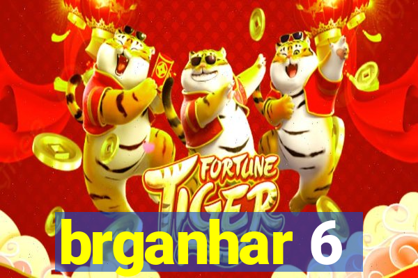 brganhar 6